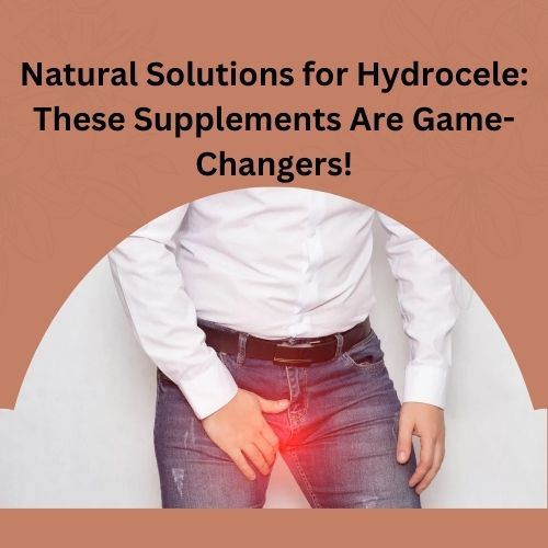 Natural Solutions for Hydrocele